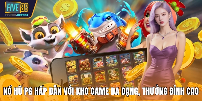Nổ hũ PG